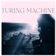 Turing Machine - What Is The Meaning Of What