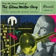 Glenn Miller - The Glenn Miller Story Volume 1