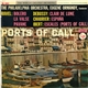 The Philadelphia Orchestra, Eugene Ormandy - Ports Of Call