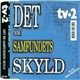 tv•2 - Det Er Samfundets Skyld