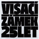 Visací Zámek - 25 Let