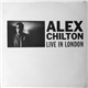 Alex Chilton - Live In London