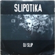 DJ Slip - Slipotika