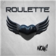 Roulette - Now!