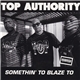 Top Authority - Somethin' To Blaze To