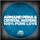 Armand Pena & Crystal Waters - 100% Pure Love