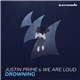 Justin Prime & We Are Loud - Drowning