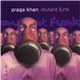 Praga Khan - Mutant Funk