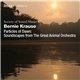 Bernie Krause - Particles Of Dawn: Soundscapes From The Great Animal Orchestra