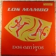 Dos Amigos - Los Mambo