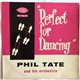 Phil Tate And His Orchestra - Perfect For Dancing (No.6)