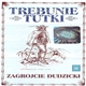 Trebunie Tutki - Zagrojcie Dudzicki