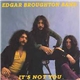 Edgar Broughton Band - It's Not You