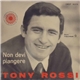 Tony Rossi - Non Devi Piangere